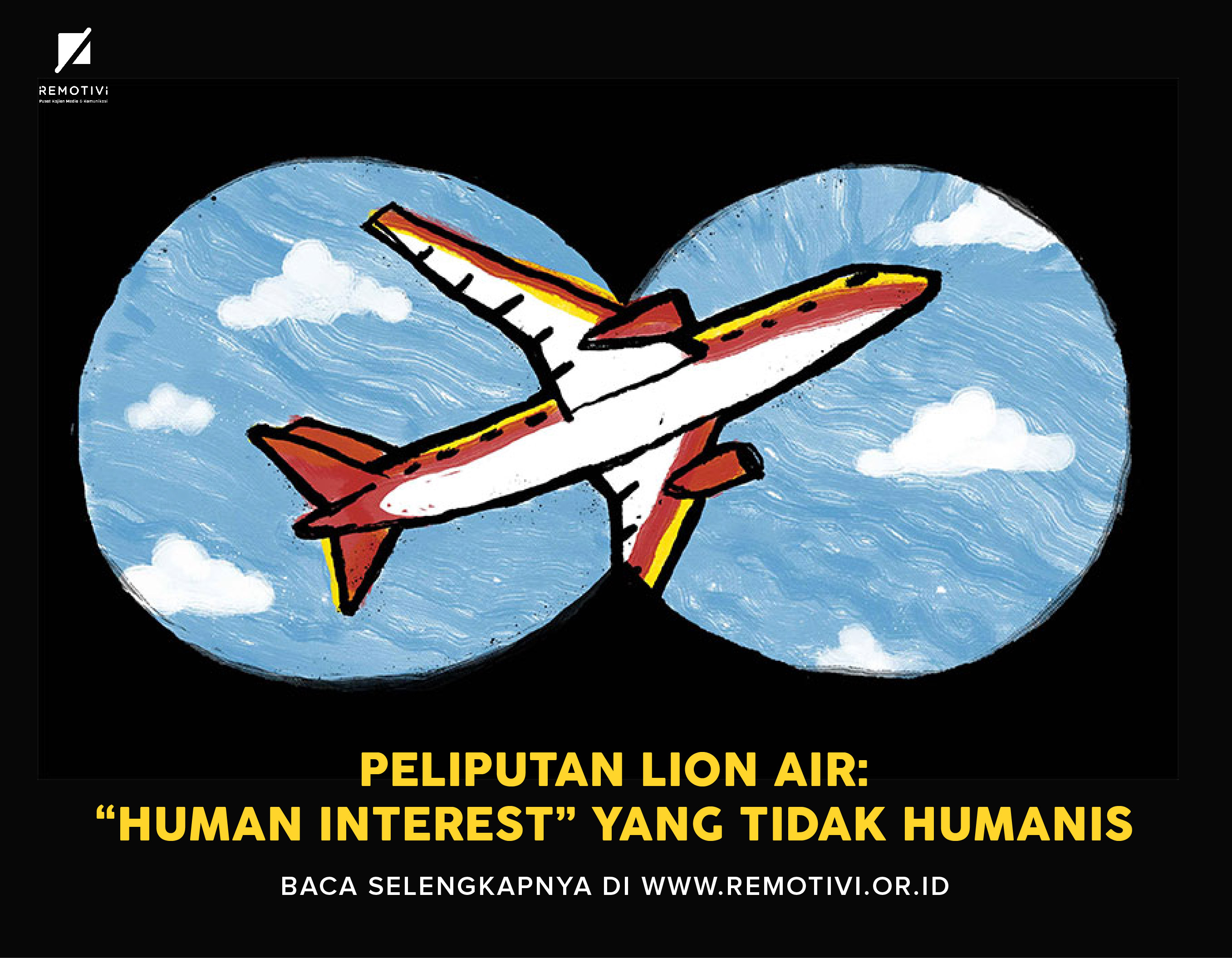 Peliputan Lion Air: “Human Interest” yang Tak Humanis